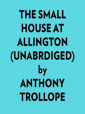 cover image of The Small House at Allington (Unabridged)